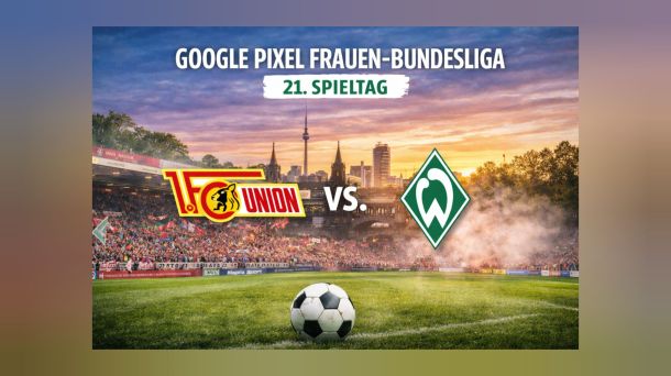 Nach Sieg gegen Frankfurt: Werder Frauen auswärts gegen Union&nbsp;Berlin